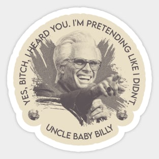 MISBEHAVIN UNCLE BABY BILLY Sticker